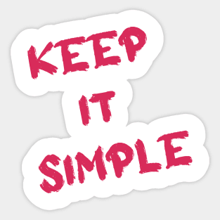 Keep It Simple Sticker